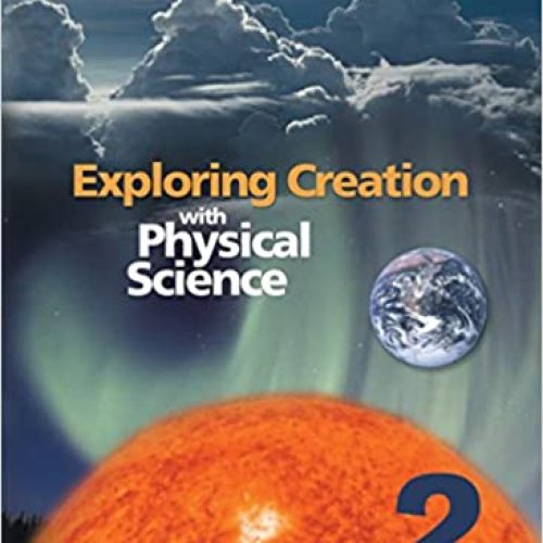 Exploring Creation with Physical Science (2nd Edition)