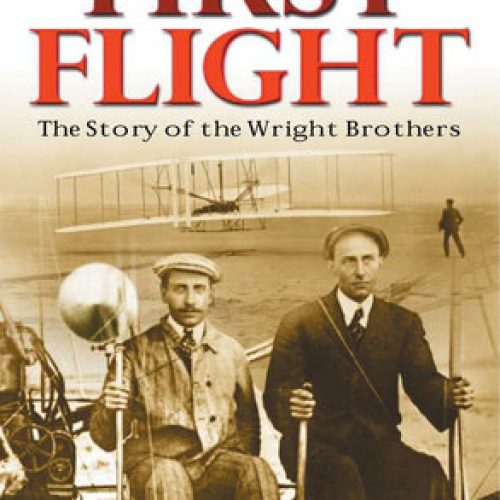 First Flight: The Story of the Wright Brothers