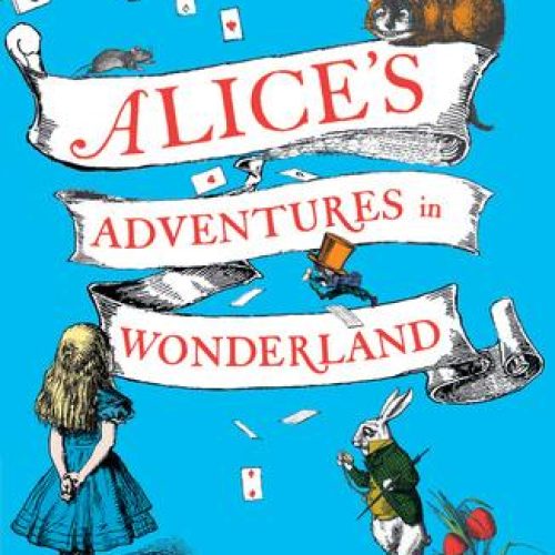 Alice’s Adventures in Wonderland