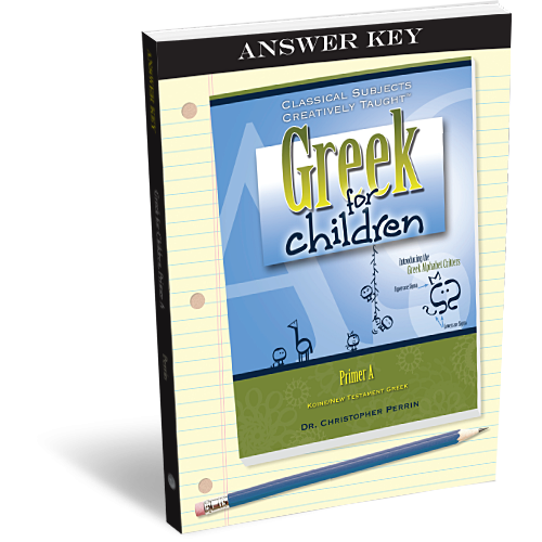 Greek for Children: Primer A -Answer Key