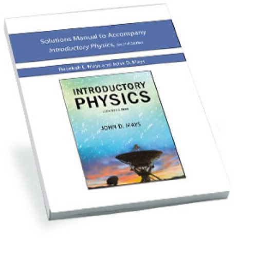 Solutions Manual to Accompany Introductory Physics