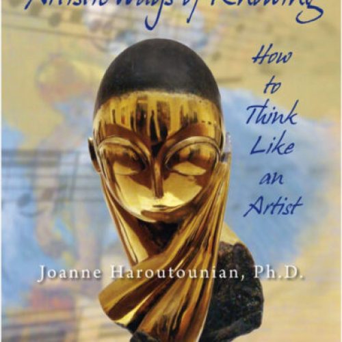 Artistic Ways of Knowing: How to Think Like an Artist