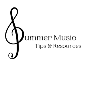 Summer Music – Tips & Resources