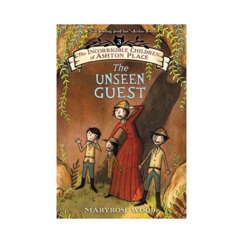 The Incorrigible Children of Ashton Place – The Unseen Guest (Book Three)