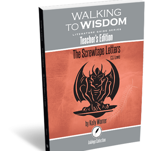 Walking to Wisdom Literature Guide Series: The Screwtape Letters (Teacher’s Edition)