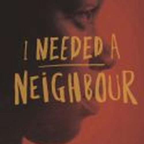 I Needed a Neighbour