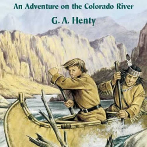 In the Heart of the Rockies: An Adventure on the Colorado River