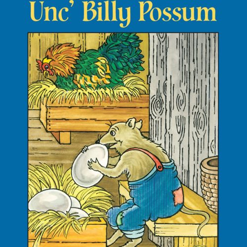 The Adventures of Unc’ Billy Possum