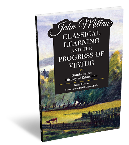 John Milton: Classical Learning and the Progress of Virtue