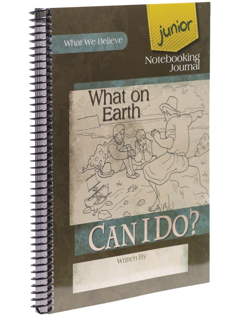 What on Earth Can I Do? Junior Notebooking Journal
