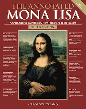 The Annotated Mona Lisa:  A Crash Course in Art History from Prehistoric to Post-Modern, 3rd Edition