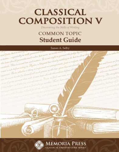 Classical Composition V: Common Topic - Student Guide