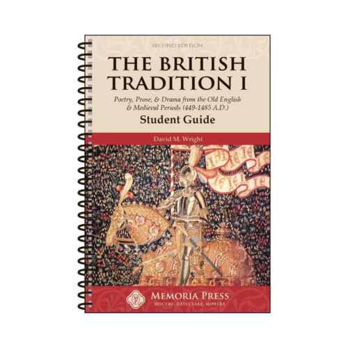 The British Tradition I: Poetry, Prose, & Drama from the Old English & Medieval Periods - Student Book (Second Edition)