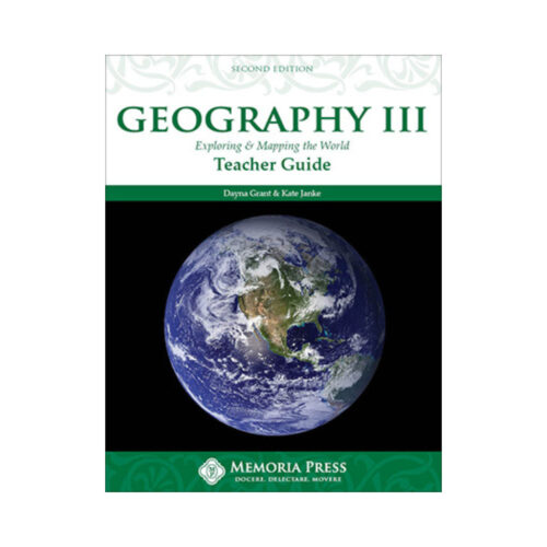 Geography III: Exploring and Mapping the World - Teacher Guide (Second Edition)