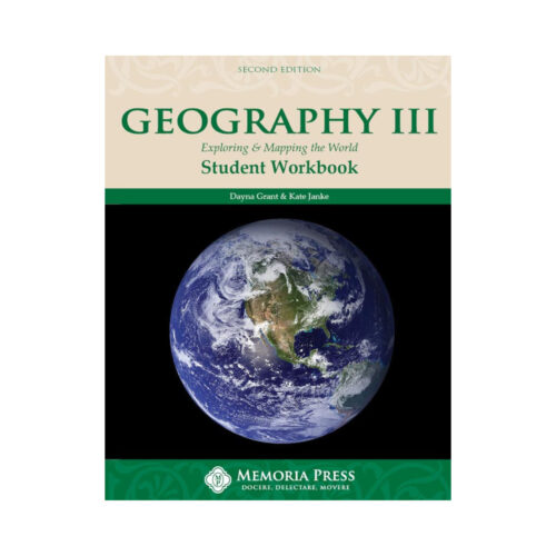 Geography III: Exploring and Mapping the World - Student Workbook (Second Edition)