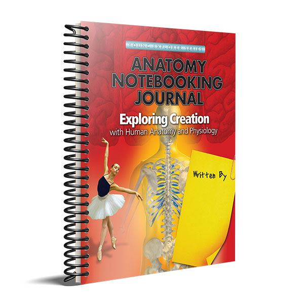 Exploring Creation with Human Anatomy and Physiology - Notebooking Journal