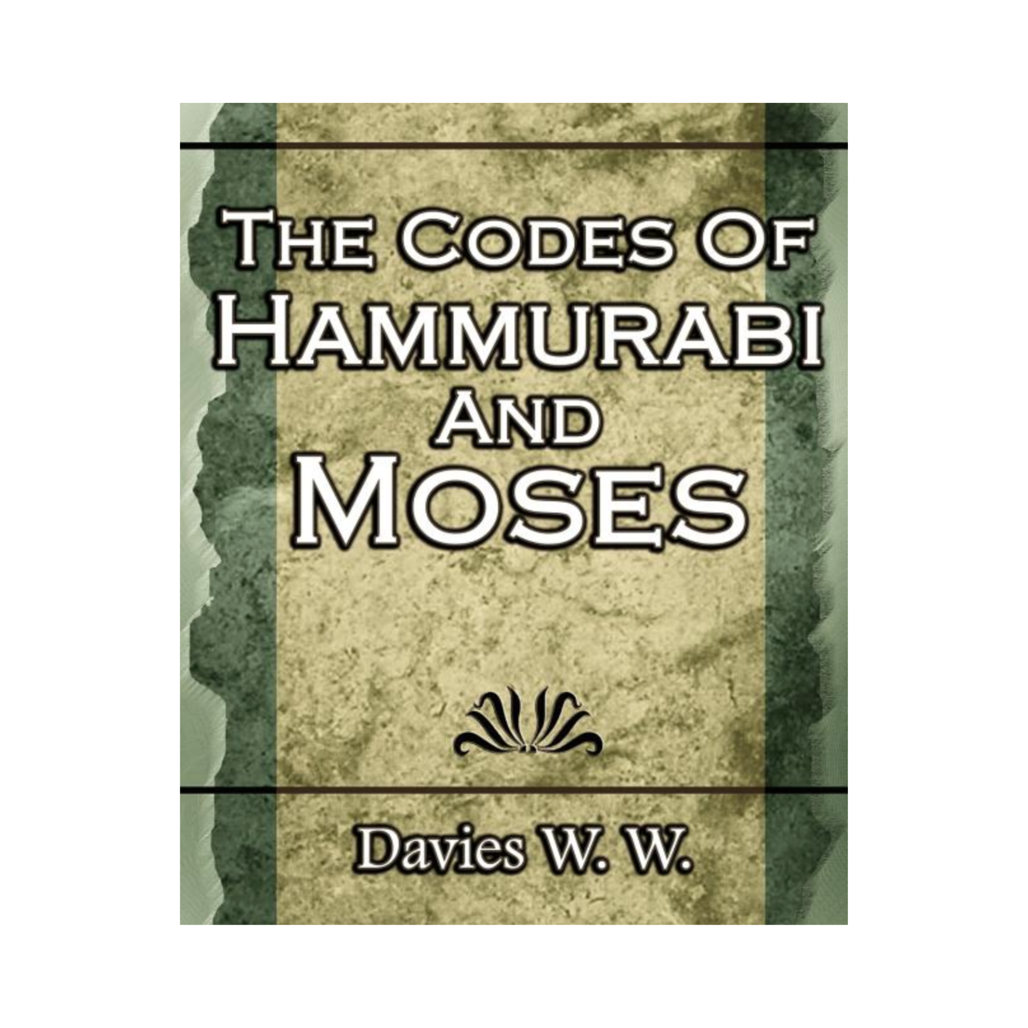 The Codes Of Hammurabi And Moses