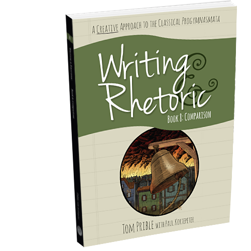 Writing and Rhetoric Book 8: Comparison - Student Edition