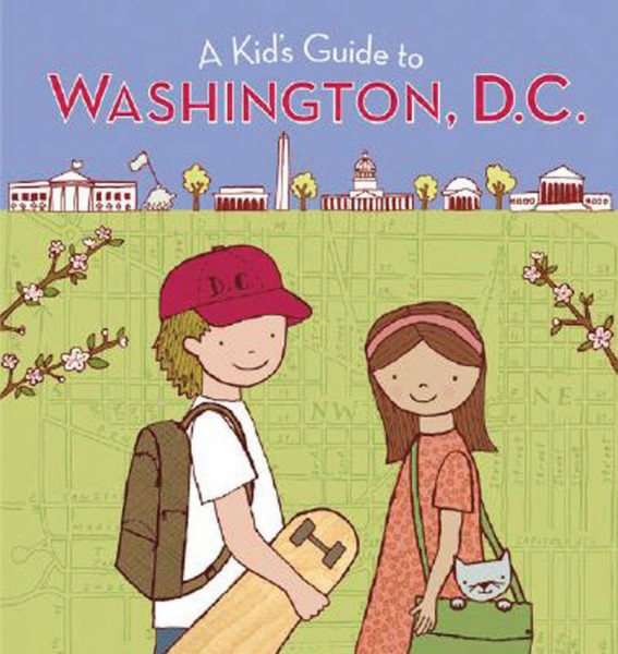 A Kid’s Guide to Washington D. C.