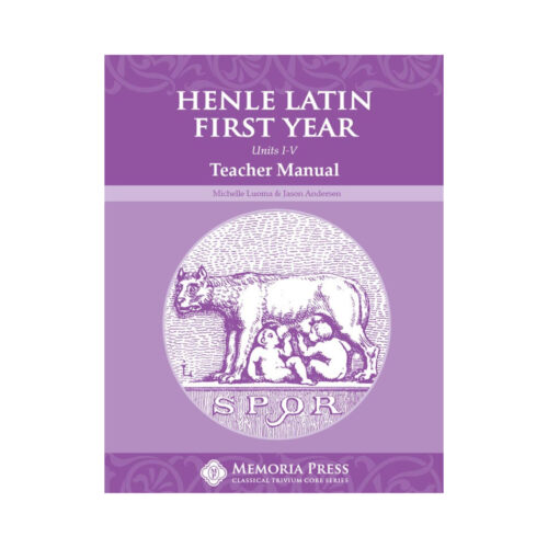Henle Latin First Year: Units I-V – Teacher Manual