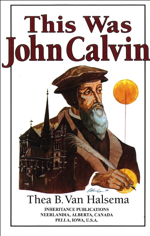 This Was John Calvin
