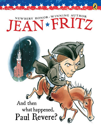 And Then What Happened Paul Revere?