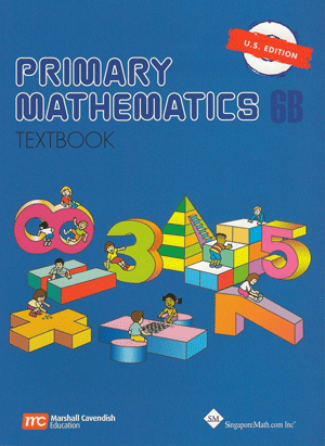 Singapore Primary Math Textbook 6B - U.S. Edition