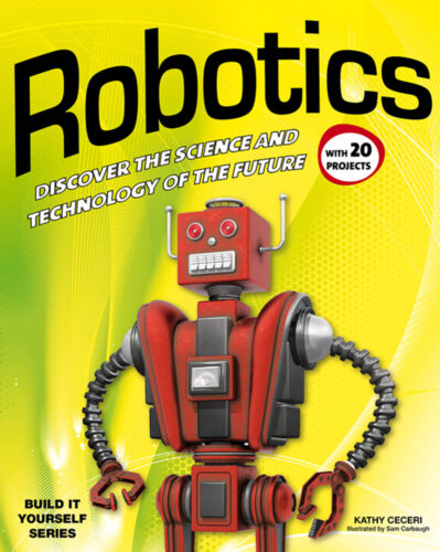 Robotics: Discover the Science and Technology of the Future with 20 Projects
