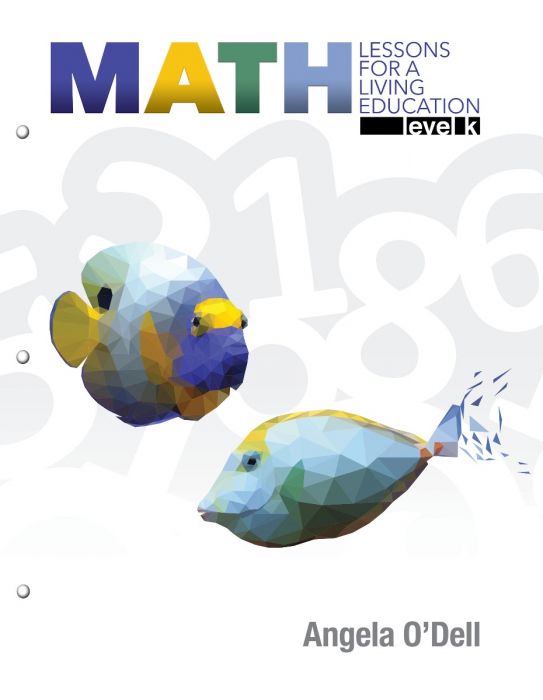 Math Lessons for a Living Education: Level K