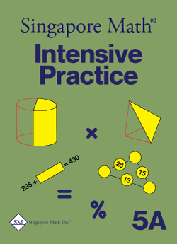 Singapore Math: Level 5A - Intensive Practice (U.S. Edition)