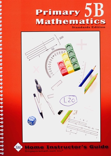Singapore Primary Math: Home Instructor’s Guide 5B (Standards Edition)