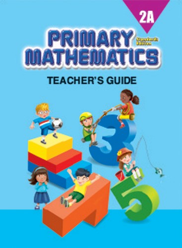 Singapore Primary Math Teacher's Guide 2A (Standards Edition)
