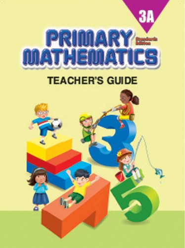 Singapore Primary Math Teacher's Guide 3A (Standards Edition)