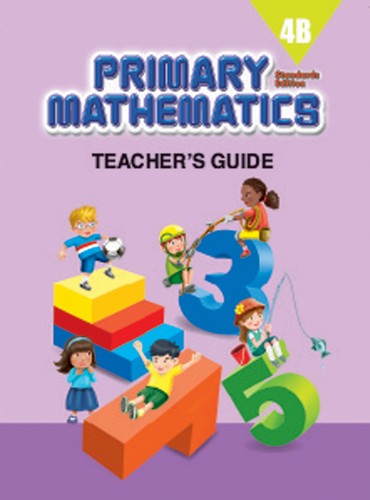 Singapore Primary Math Teacher's Guide 4B (Standards Edition)