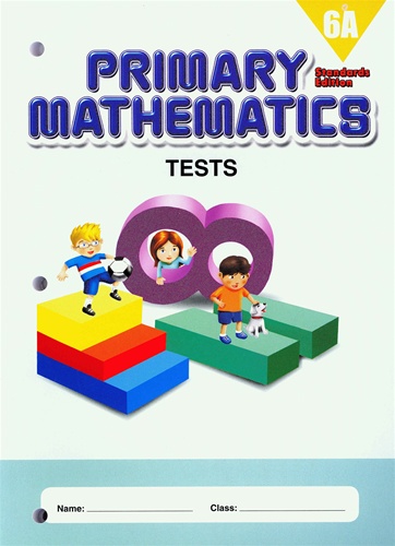 Singapore Primary Math Tests 6A (Standards Edition)