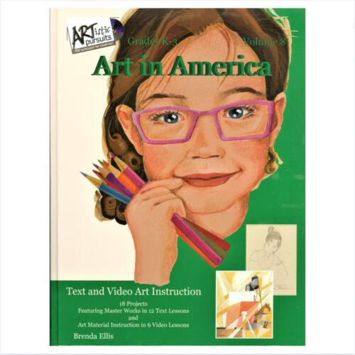 ARTistic Pursuits: K-3 Program, Art for Children – Art in America (Volume 8)