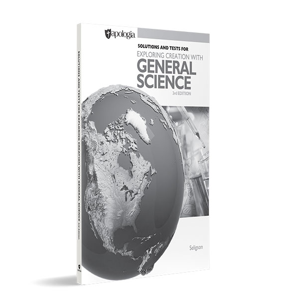 Exploring Creation with General Science 3rd Ed. Solutions and Test Manual