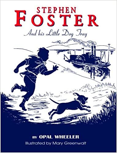Stephen Foster and His Little Dog Tray