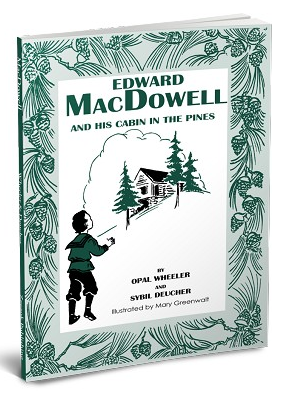 Edward MacDowell and His Cabin in the Pines
