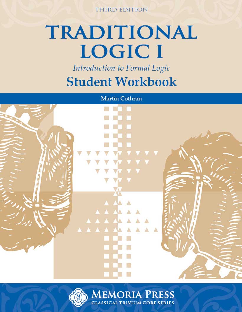 Traditional Logic I - Student Workbook (Third Edition)