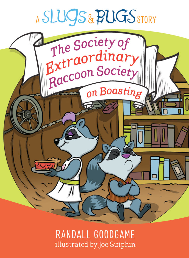 The Society of Extraordinary Raccoon Society On Boasting