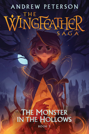 Wingfeather Saga Book III: The Monster in the Hollows (Hardcover)