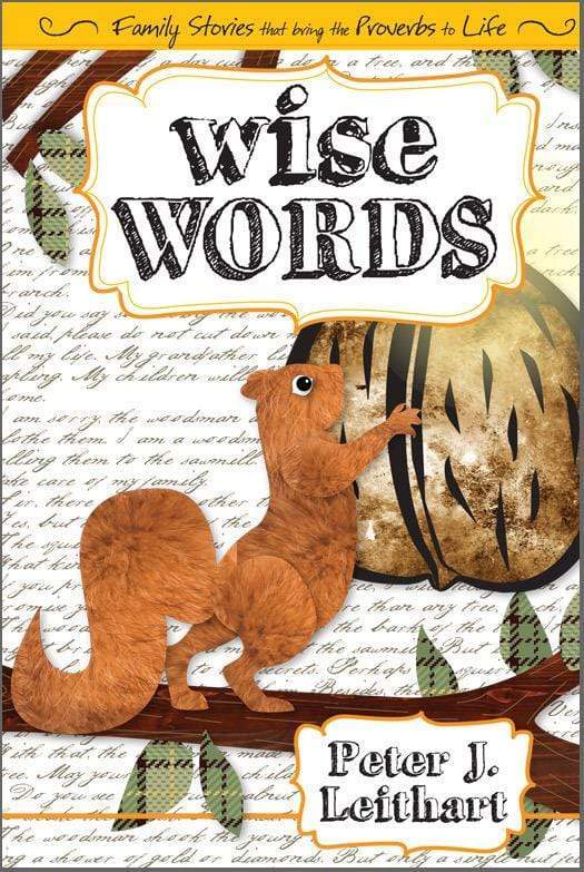 Wise Words: Family Stories that Bring the Proverbs to Life