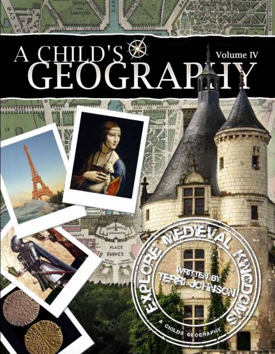 A Child's Geography Volume 4: Explore Medieval Kingdoms