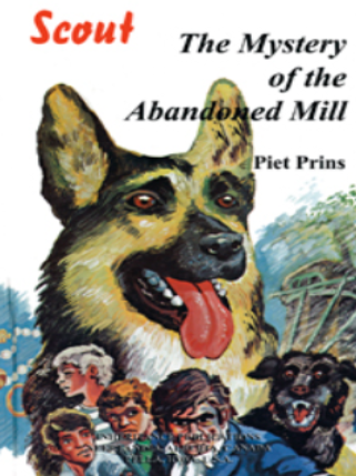 Scout: The  Mystery of the Abandoned Mill
