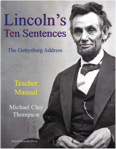 Lincoln's Ten Sentences: The Gettysburg Address - Teacher Manual