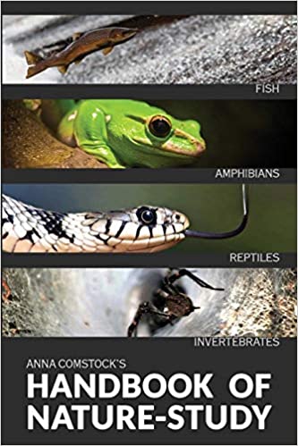 Handbook of Nature Study: Fish, Amphibians, Reptiles, Invertebrates