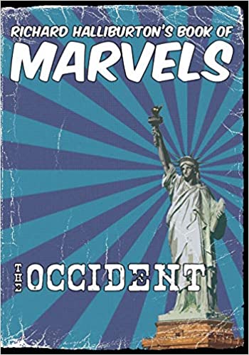 Richard Halliburton's Book of Marvels, The Occident