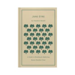 Jane Eyre: A Guide to Reading and Reflecting