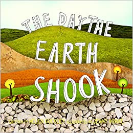The Day the Earth Shook